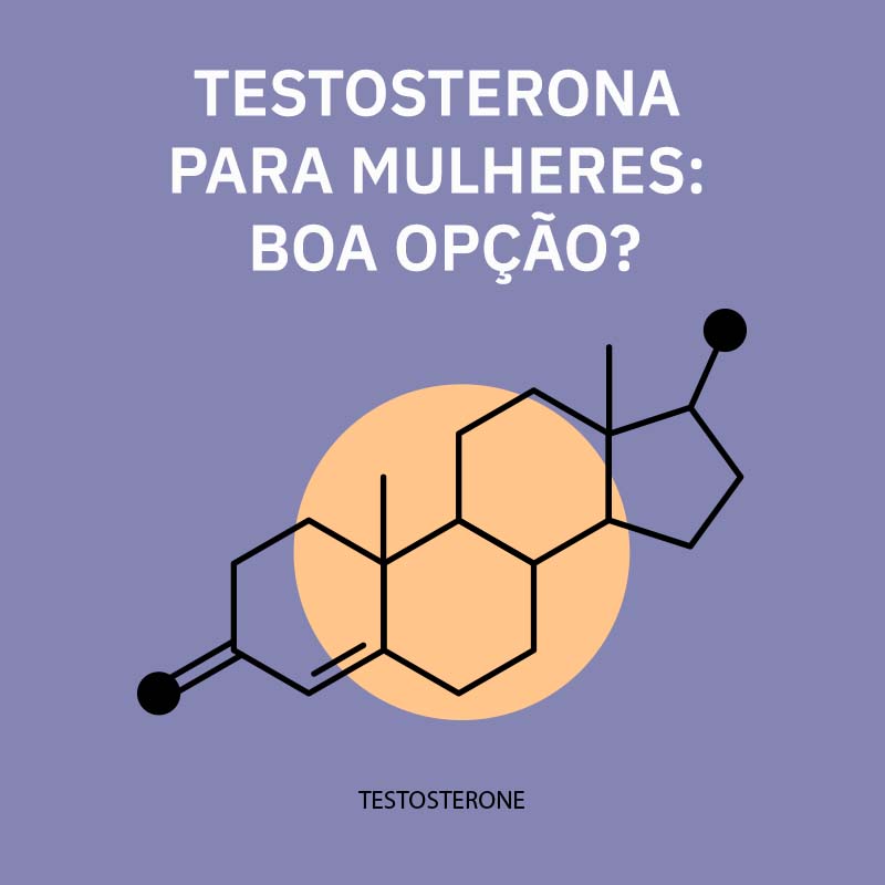 Testosterone para mulher ?